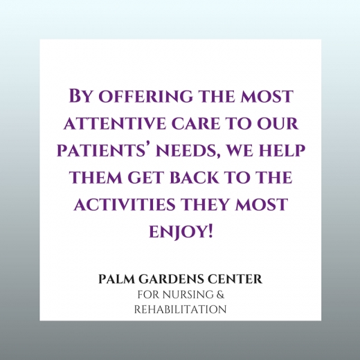 Photo by Palm Gardens Nursing & Rehabilitation for Palm Gardens Nursing & Rehabilitation