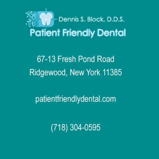 Photo by <br />
<b>Notice</b>:  Undefined index: user in <b>/home/www/activeuser/data/www/vaplace.com/core/views/default/photos.php</b> on line <b>128</b><br />
. Picture for Patient Friendly Dental - Dr. Dennis S. Block in Ridgewood City, New York, United States - Point of interest, Establishment, Health, Doctor, Dentist